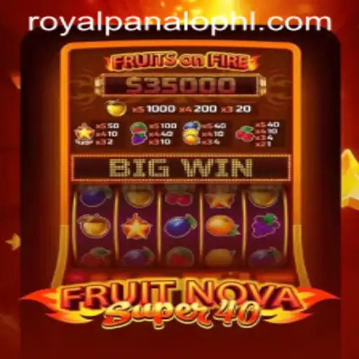Unveiling the Excitement of FruitNovaSuper40 and Royal Panalo