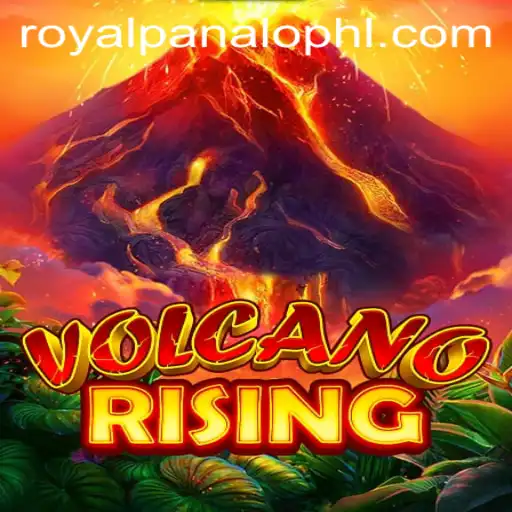 Exploring the Dynamics of VolcanoRising: An In-Depth Guide to Royal Panalo